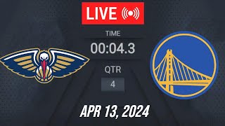 NBA LIVE! Golden State Warriors vs New Orleans Pelicans | April 13, 2024 | Warriors vs Pelicans 2K