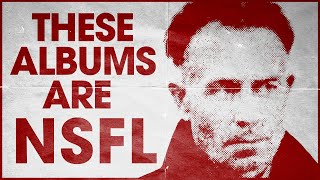 These Albums Are Nsfl