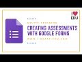 Creating Assessments with Google Forms