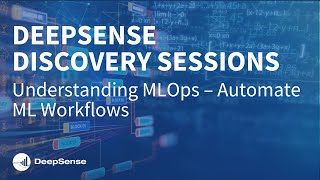 Discovery Session: Understanding MLOps – Automate ML Workflows