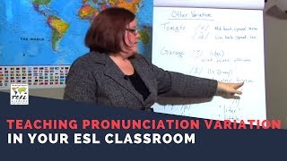 Teaching Pronunciation Variation in the ESL Classroom