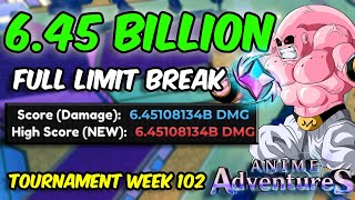 6.45 BILLION DAMAGE FULL LIMIT BREAK STRAT INTOURNAMENT 102 | Anime Adventures