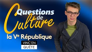 Questions de Culture - La Ve République ◆ Épisode 22