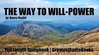 THE WAY TO WILL-POWER - FULL AudioBook | Greatest AudioBooks