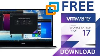 Download Free VMware Workstation Pro 17 For Computer