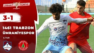 1461 Trabzon 3-1 Ümraniyespor Maç Özeti (Ziraat Türkiye Kupası 5.Tur) 18.12.2018