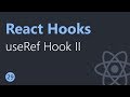 React Hooks Tutorial - 29 - useRef Hook Part 2