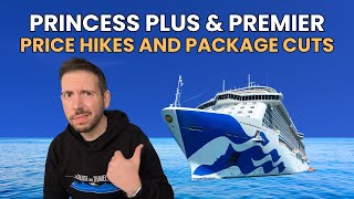 Princess Plus And Premier Changes What You Need To Know