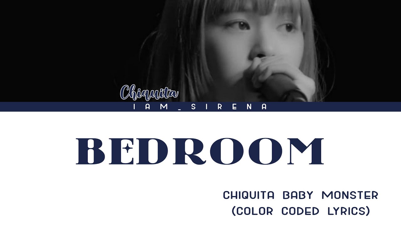 BABY MONSTER CHIQUITA 'BEDROOM' [COLOR CODED LYRICS] - YouTube