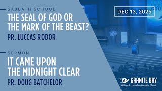 It Came Upon the Midnight Clear | Pr. Doug Batchelor