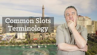 Common Slot Machine Casino Gambling Definitions