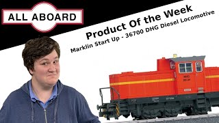 Product Of The Week | Marklin Start Up - 36700 DHG Diesel Locomotive