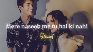 Mere naseeb mein tu hai ki nahi(slowed+reverb) song | 19s song lofi | #latamangeshkar | naseeb movie