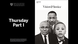 Vision & Justice | Thursday | Part I || Radcliffe Institute