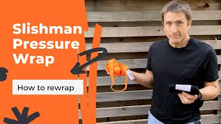 Slishman Pressure Wrap | How to rewrap