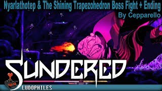 Sundered - Nyarlathotep \u0026 The Shining Trapezphedron Final Boss Fight \u0026 Resist Ending