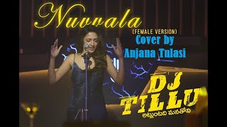 Nuvvala || Female version || DJTillu || Cover by Anjana Tulasi