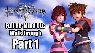 KINGDOM HEARTS 3 RE MIND Gameplay Walkthrough Part 1 FULL DLC - No Commentary [English]