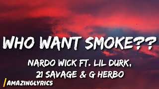 Nardo Wick - Who Want Smoke?? ft. Lil Durk, 21 Savage & G Herbo