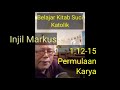 Injil Markus 1:12-15. Permulaan Karya Yesus.