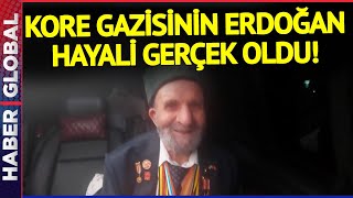 Kore Gazisinin Erdoğan Hayali Gerçek Oldu!