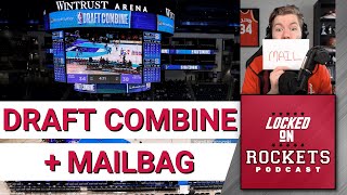Rockets NBA Draft Combine Interviews & Workouts + Mailbag: Trade Up Targets? Names At Pick No. 17?