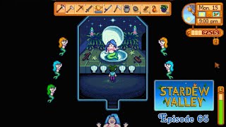 Stardew Valley- Episode 65- The Mermaid Show!!!