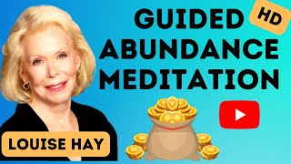 💖 Louise Hay - Guided Abundance Meditation - 10 Minutes For Wealth 💖