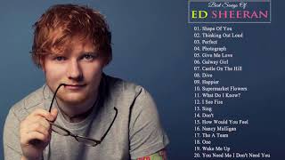 Sheeran Greatest Hits Full Album 2018 - Best Of Ed Sheeran Playlist