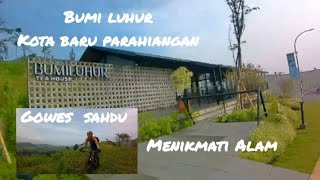 GOWES MELINTASI JALUR BUMI LUHUR KBP BIKIN ASIK..NAIK BUKIT Kp Ciames