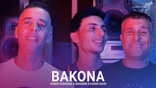 Hamid oussama Ft Mossbih \u0026 Karim Elissaoui - Bakona