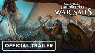 Mount & Blade 2: Bannerlord - War Sails - Official Launch Trailer