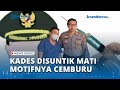 Kasus Kades Disuntik Mati, Motifnya Diduga Cemburu, Pelaku Minta Klarifikasi Isu Perselingkuhan