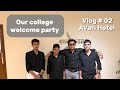 Our college welcome party 🎉 in Avari hotel 🏨 | Trio Vlogs # 02