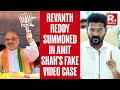 Telangana CM Revanth Reddy Summoned By Delhi Police In HM Amit Shah's Fake Video Case