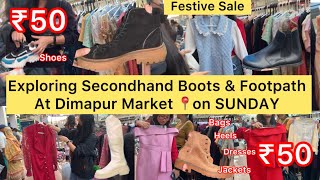 Christmas Shopping || Secondhand Boots \u0026 Shoes Shopping At Dimapur Market || Footpath