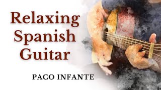 New Relaxing Spanish Guitar. Paco Infante - Eye in the Sky