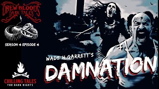 "Damnation" 💀 S4E04 Drew Blood’s Dark Tales (Scary Stories Creepypasta Podcast)