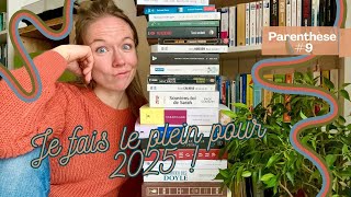 (Parenthèse #9) : Je fais le plein de livres pour 2025 et pas que !