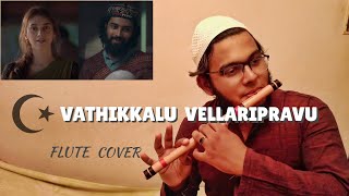 Vathikkalu Vellaripravu  | Sufiyum Sujatayum | Flute Cover | M Jayachandran |  Arjun K