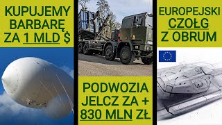 Barbara za mld $, Jelcze za ok. 830 mln zł, OBRUM podbija Europę: WOJSKOWE NEWSY #134