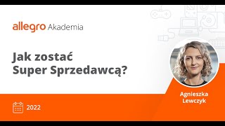 Zapis webinaru: Jak zostać Super Sprzedawca Allegro