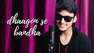 Dhaagon se bandha | Ayush | Cover | Hindi song | 2022