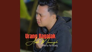 Urang Bagalak Awak Manangih