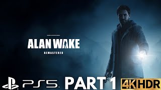 Alan Wake Remastered Gameplay Walkthrough Part 1 | PS5 | 4K HDR (No Commentary Gaming)