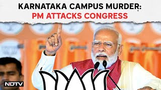 PM Modi Latest News | PM Modi Attacks Congress Over Student's Murder : "Destroying Karnataka"