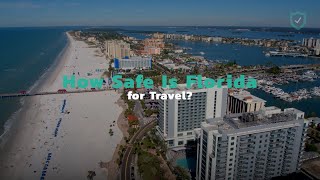 How Safe Is Florida for Travel?