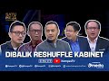 [UNCUT] Di Balik Reshuffle Kabinet Jokowi | SATU MEJA