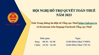 Hội nghị trực tuyến hỗ trợ quyết toán thuế năm 2023