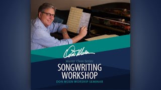 Don Moen Songwriting Workshop | FULL VERSION